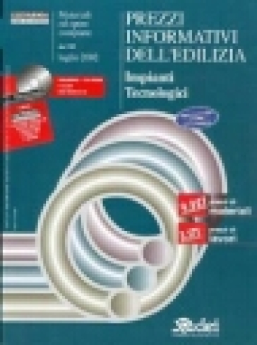 Prezzi informativi dell'edilizia. Impianti tecnologici. Con CD-ROM