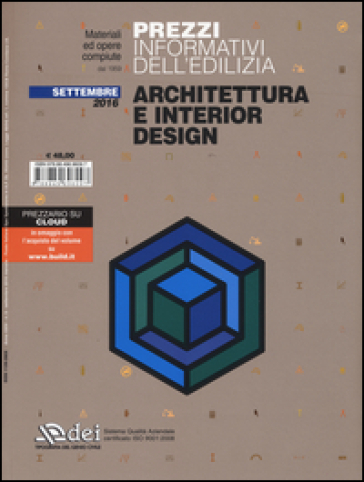 Prezzi informativi dell'edilizia. Architettura e interior design. Settembre 2016. Con software