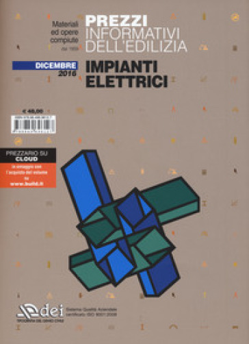 Prezzi informativi dell'edilizia. Impianti elettrici. Dicembre 2016