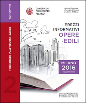 Prezzi informativi delle opere edili in Milano. Secondo quadrimestre 2016