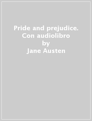 Pride and prejudice. Con audiolibro - Jane Austen