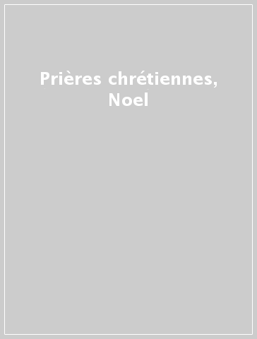 Prières chrétiennes, Noel