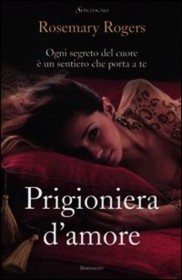 Prigioniera d'amore - Rosemary Rogers