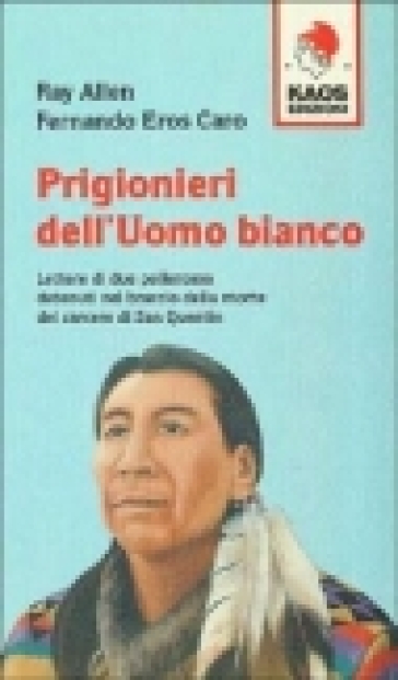 Prigionieri dell'uomo bianco - Ray Allen - Fernando E. Caro
