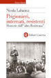 Prigionieri, internati, resistenti. Memorie dell «altra Resistenza»