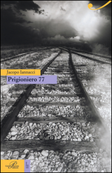 Prigioniero 77 - Jacopo Iannacci