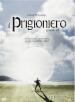 Prigioniero (Il) - Parte 01 (3 Dvd)