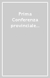 Prima Conferenza provinciale sui problemi degli anziani. Atti (Terni, 7 dicembre 1994)