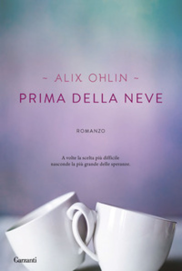 Prima della neve - Alix Ohlin