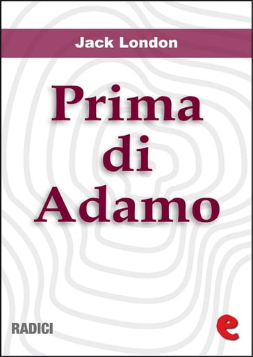 Prima di Adamo (Before Adam) - Jack London