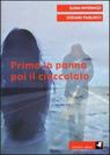 Prima la panna poi il cioccolato - Elena Invernizzi - Stefano Paolocci