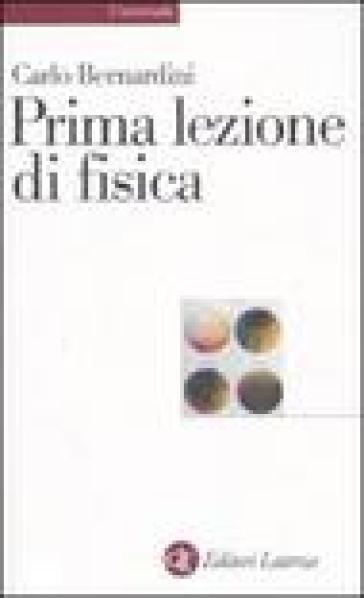 Prima lezione di fisica - Carlo Bernardini