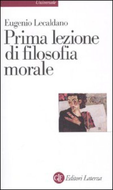 Prima lezione di filosofia morale - Eugenio Lecaldano