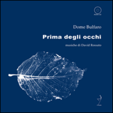 Prima degli occhi. Con CD Audio - Dome Bulfaro