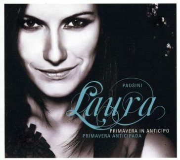 Primavera in anticipo (deluxe edition) - Laura Pausini