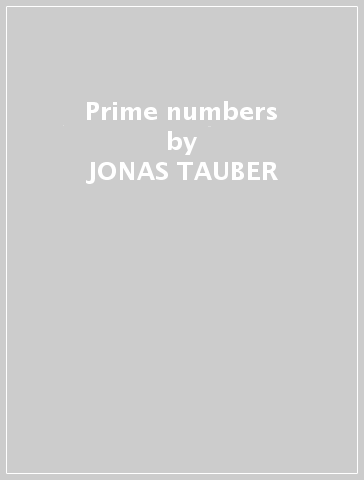 Prime numbers - JONAS TAUBER - WILLIAM THO