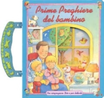 Prime preghiere del bambino. Per ringraziare Dio e per lodarlo - Muff Singer