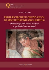 Prime ricerche su Orazio Zecca da Montefortino (oggi Artena)