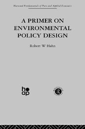 A Primer on Environmental Policy Design