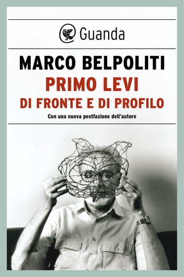 Primo Levi di fronte e di profilo - Marco Belpoliti