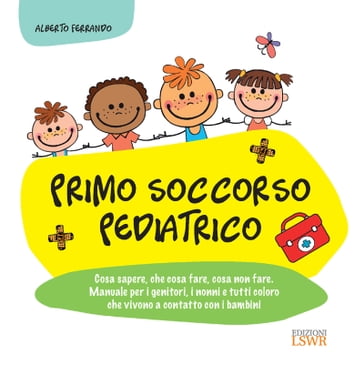 Primo Soccorso Pediatrico - Alberto Ferrando