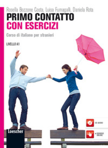 Primo contatto. Corso di italiano per stranieri. Livello A1. Esercizi. Con CD Audio - Rosella Bozzone Costa - Luisa Fumagalli - Daniela Rota