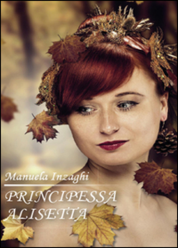 Principessa Alisetta - Manuela Inzaghi