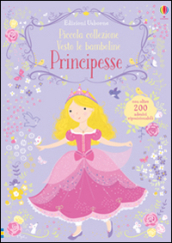 Principesse. Con adesivi. Ediz. illustrata