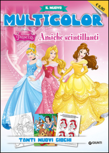 Principesse amiche. Multicolor. Ediz. illustrata