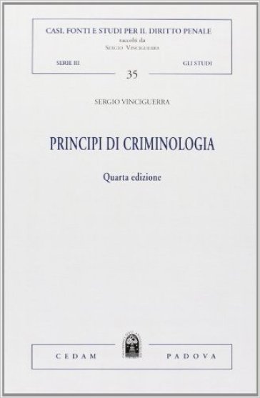 Principi di criminologia - Sergio Vinciguerra