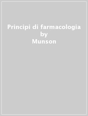 Principi di farmacologia - Munson