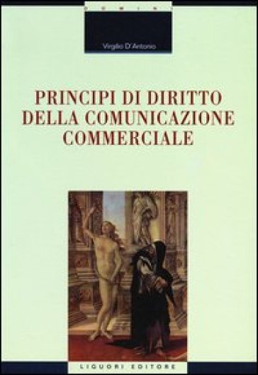 Principi di diritto della comunicazione commerciale - Virgilio D