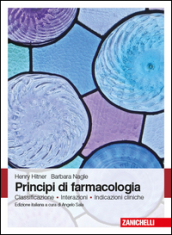 Principi di farmacologia. Classificazione, interazioni, indicazioni cliniche