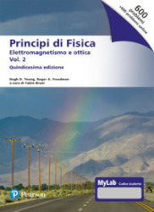 Principi di fisica. Con masteringphysics. Ediz. MyLab. 2: Elettromagnetismo e ottica