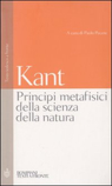 Principi metafisici della scienza della natura. Testo tedesco a fronte - Immanuel Kant