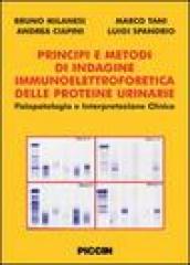 Principi e metodi di indagine immunoelettroforetica delle proteine urinarie. Fisiopatologia e interpretazione clinica