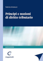 Principi e nozioni di diritto tributario