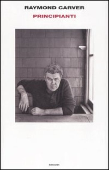 Principianti - Raymond Carver