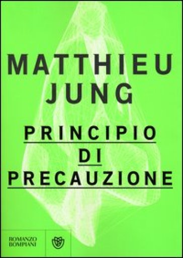 Principio di precauzione - Matthieu Jung