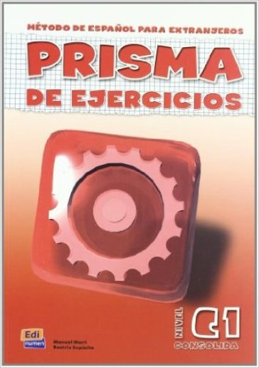 Prisma C1. Consolida. Libro de ejercicios. Per le Scuole superiori. Vol. 3 - Manuel Marti - Beatriz Exposito