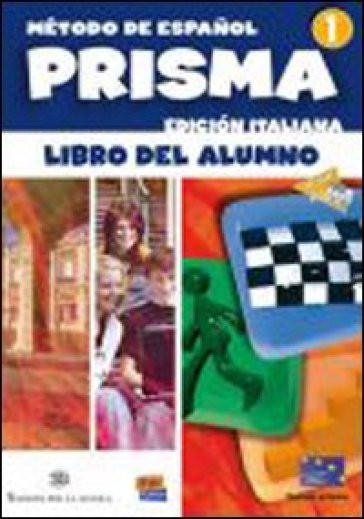 Prisma. Libro del alumno. Ediz. italiana. Per le Scuole superiori. 1.