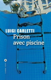 Prison avec piscine