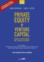 Private equity e venture capital. Manuale di investimento nel capitale di rischio. Ediz. ampliata