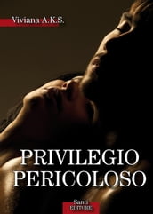 Privilegio pericoloso