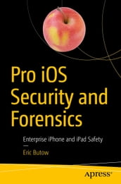 Pro iOS Security and Forensics