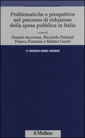 Problematiche e prospettive nel percorso di riduzione della spesa pubblica in Italia