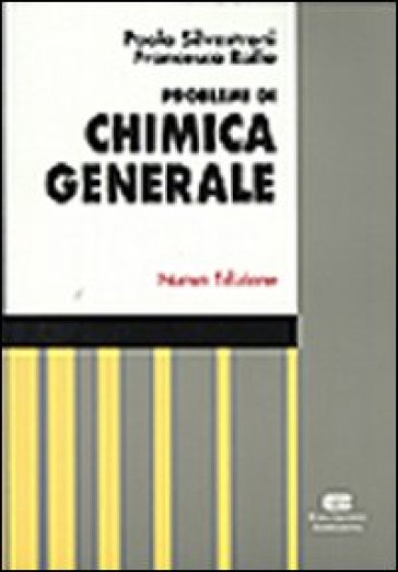 Problemi di chimica generale - Paolo Silvestroni - Francesco Rallo