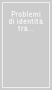 Problemi di identità tra Medioevo ed età moderna. Seminari e bibliografia