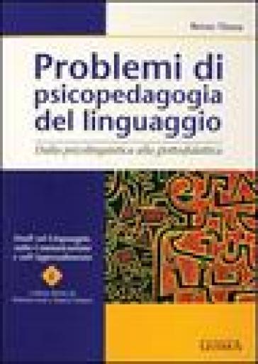 Problemi di psicopedagogia del linguaggio. Dalla psicolinguistica alla glottodidattica - Renzo Titone