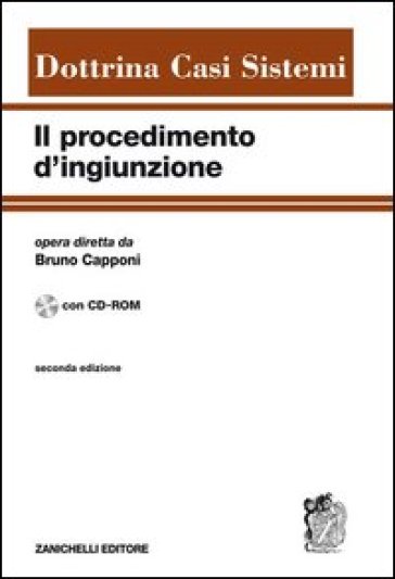 Procedimento di ingiunzione. Con CD-ROM - Bruno Capponi